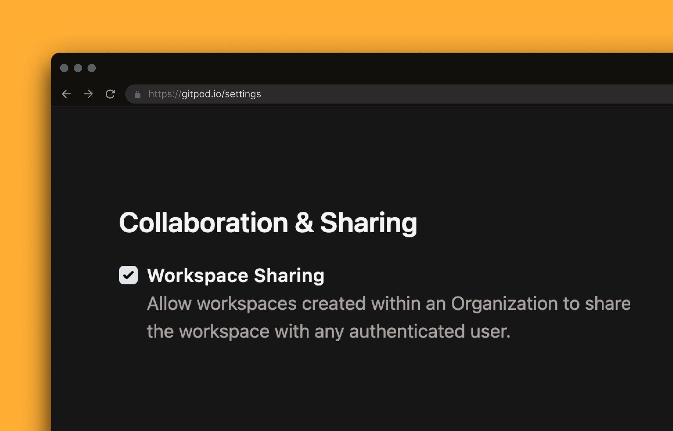 Setting for enabling or disabling workspace sharing for an Organization.