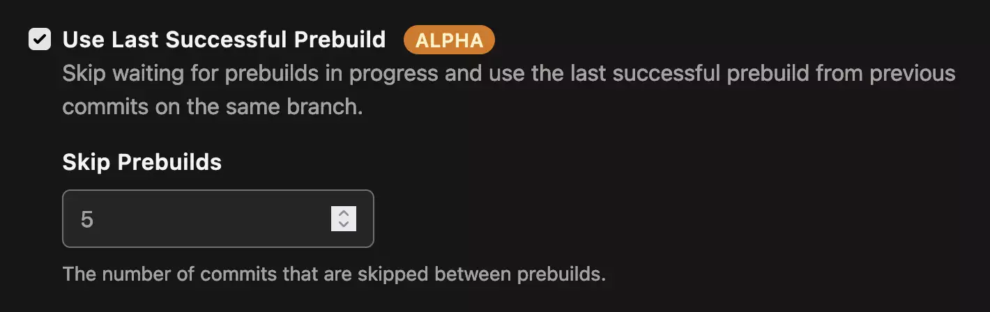 Use Last Successful Prebuild